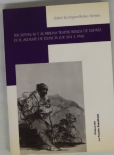 Infortunios y sombras testimoniales de España en el sudeste de Francia (de 1814 a 1941)