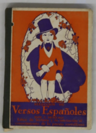 Selección de versos españoles libro de lectura y de iniciación al conocimiento de la poesía castellana