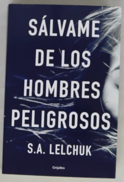 Sálvame de los hombres peligrosos