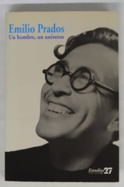 Emilio Prados, un hombre, un universo