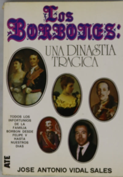 Los Borbones: una dinastía trágica