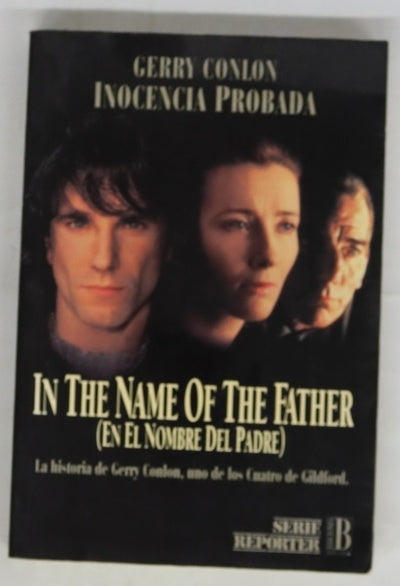 In the name of the father (En el nombre del padre) : inocencia probada