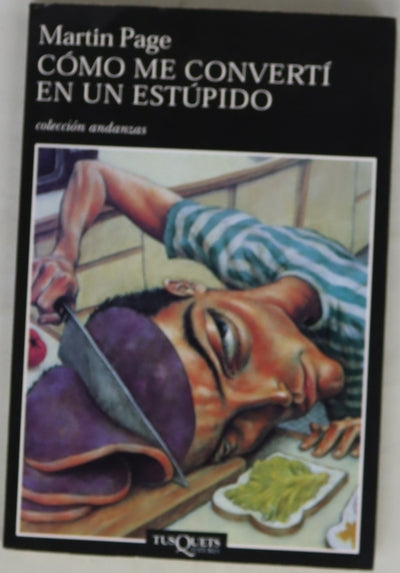 Cómo me convertí en un estúpido