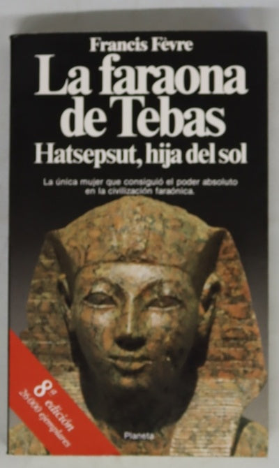La Faraona de Tebas Hatsepsut, hija del sol