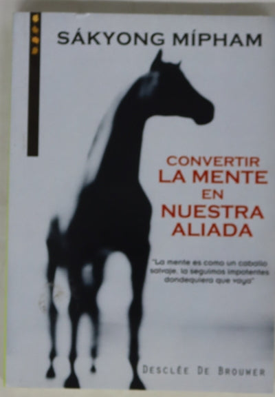Convertir la mente en nuestra aliada
