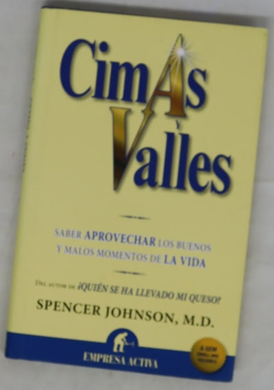 Cimas y valles saber aprovechar los buenos y malos momentos de la vida
