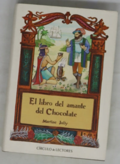 El libro del amante del chocolate una pasión devoradora