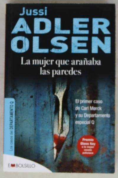 La mujer que arañaba las paredes : el primer caso de Carl Morck y su departamento especial Q
