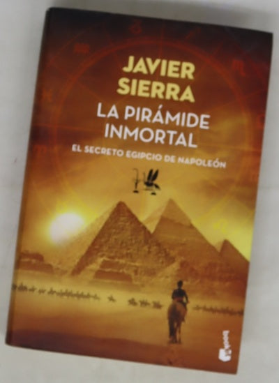 La pirámide inmortal : el secreto egipcio de Napoleón