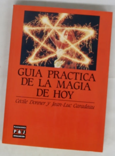 Guía práctica de la magia de hoy