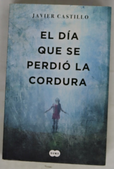 El día que se perdió la cordura