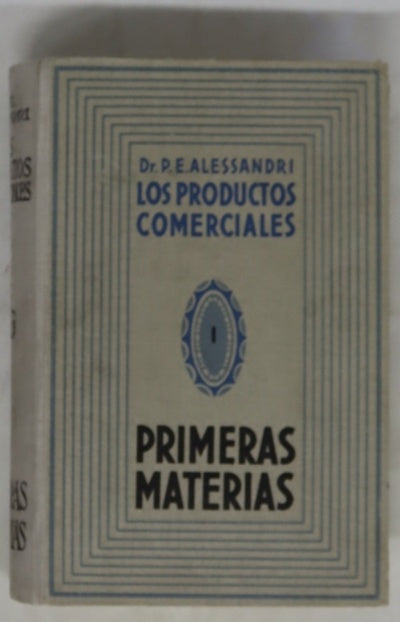 Los productos comerciales, tomo I: primeras materias