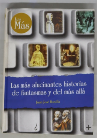 Las más alucinantes historias de fantasmas y del más allá