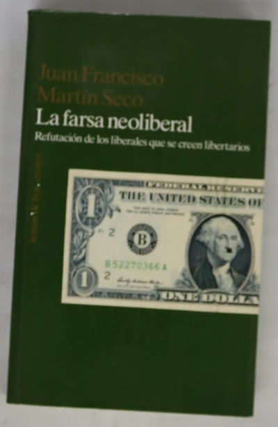 La farsa neoliberal refutación de los liberales que se creen libertarios