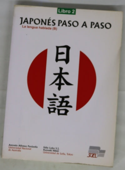 Japonés paso a paso la lengua hablada, libro 2