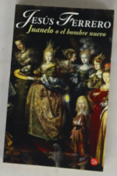 Juanelo o El hombre nuevo