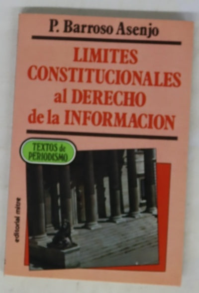 Límites constitucionales al derecho de la información