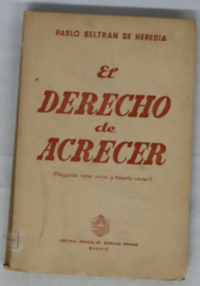 El derecho de acrecer (Negocios "intervivos" y "mortis causa")