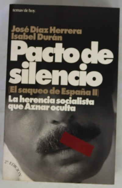 Pacto de silencio la herencia socialista que Aznar oculta
