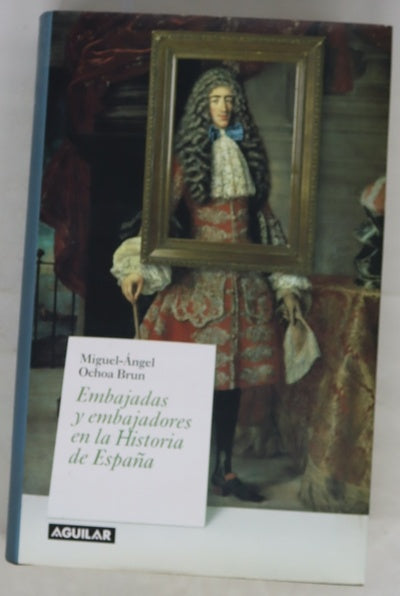 Embajadas y embajadores en la historia de España