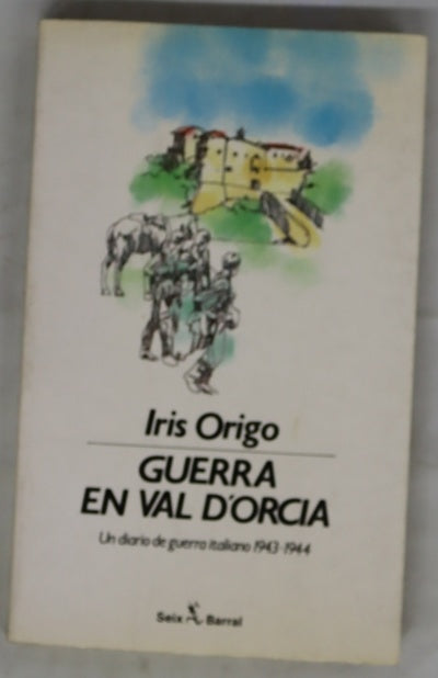 Guerra en Val d'Orcia un diario de guerra italiano 1943-1944
