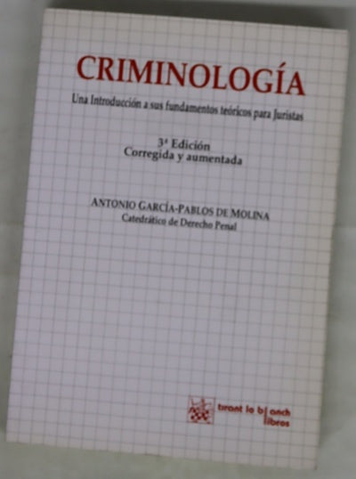 Criminología una introducción a sus fundamentos teóricos para juristas