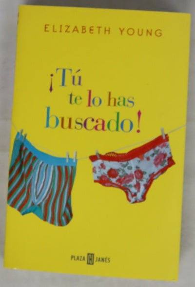 ¡Tú te lo has buscado!