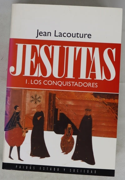 Jesuitas, tomo I: Los conquistadores