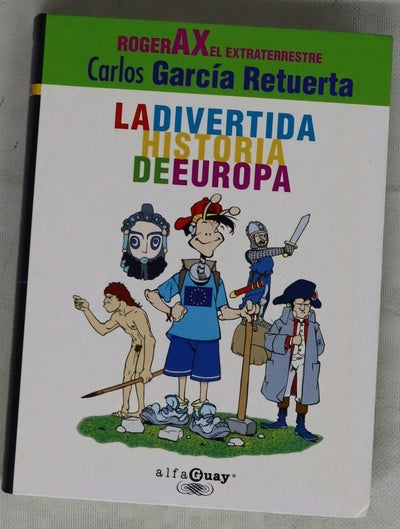 La divertida historia de Europa Roger AX, el extraterrestre