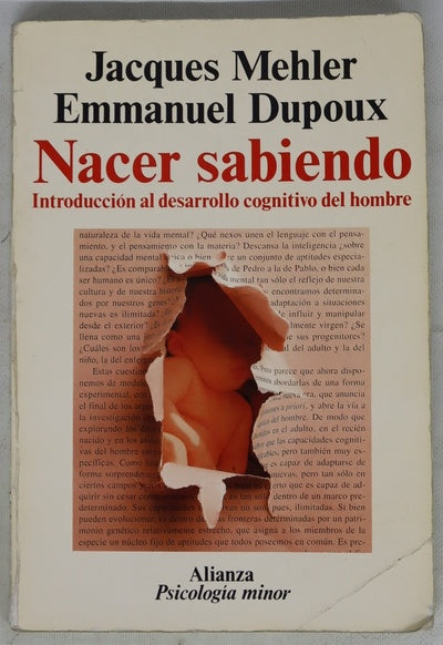 Nacer sabiendo introducción al desarrollo cognitivo del hombre