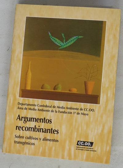 Argumentos recombinantes sobre cultivos y alimentos transgénicos
