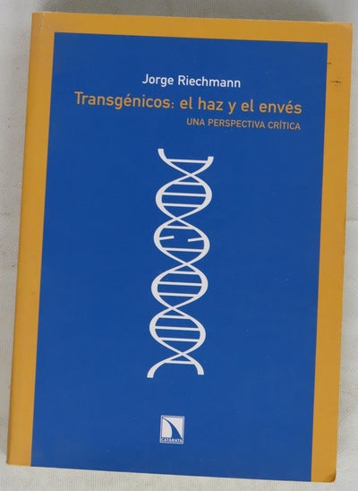 Transgénicos: el haz y el envés una perspectiva crítica