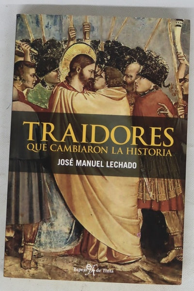 Traidores que cambiaron la historia