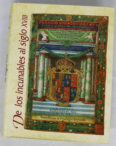 Historia ilustrada del libro español: De los Incunables al siglo XVIII