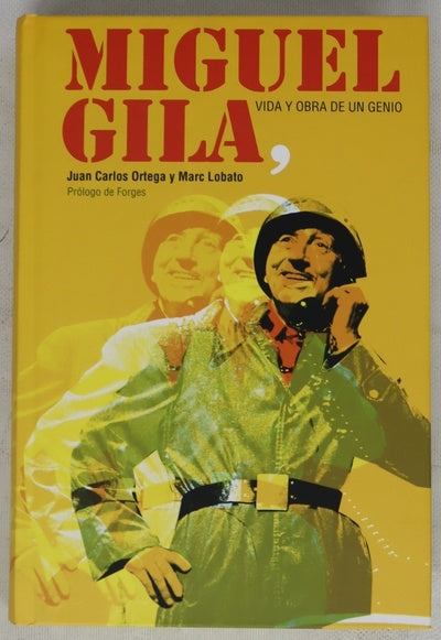 Miguel Gila, vida y obra de un genio