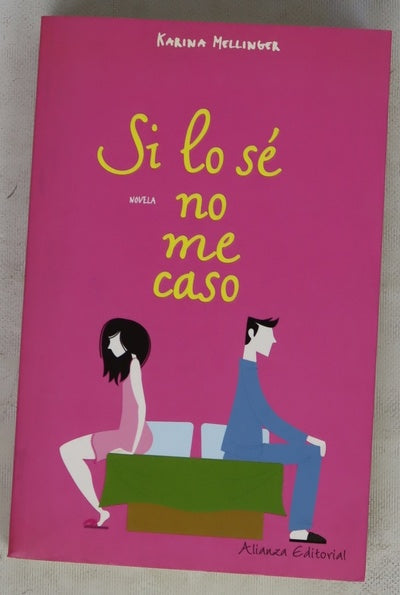 Si lo sé no me caso