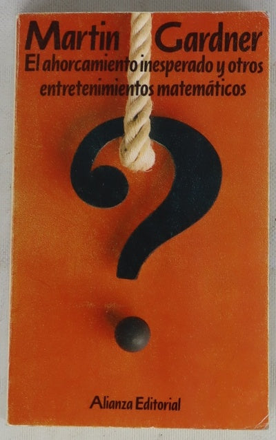 El ahorcamiento inesperado y otros entretenimientos matemáticos