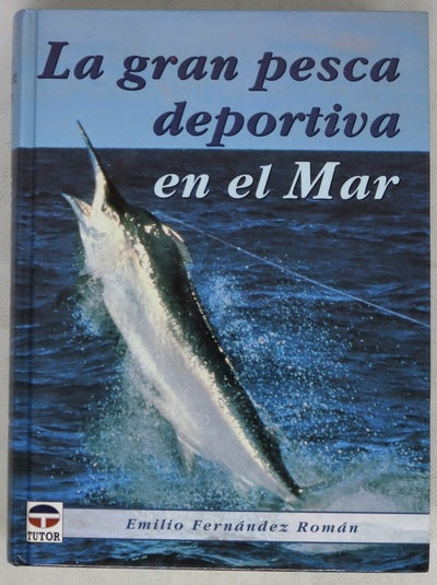 La gran pesca deportiva en el mar