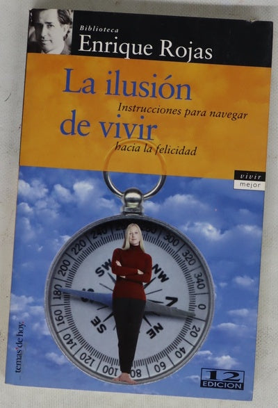 La ilusión de vivir instrucciones para navegar hacia la felicidad
