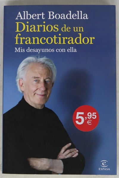 Diarios de un francotirador : mis desayunos con ella