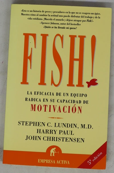 Fish! la eficacia de un equipo radica en su capacidad de motivación