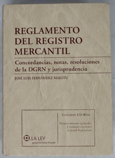 Reglamento del Registro Mercantil concordancias, notas, resoluciones de la DGRN y jurisprudencia