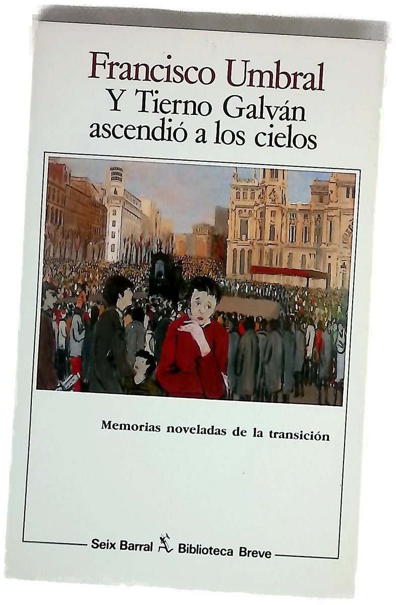 Y Tierno Galván ascendió a los cielos