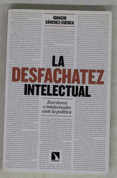 La desfachatez intelectual : escritores e intelectuales ante la política