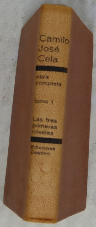 Obra completa, tomo I: Las tres primeras novelas