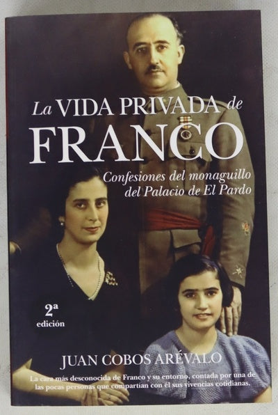 La vida privada de Franco confesiones del monaguillo del Palacio de El Pardo