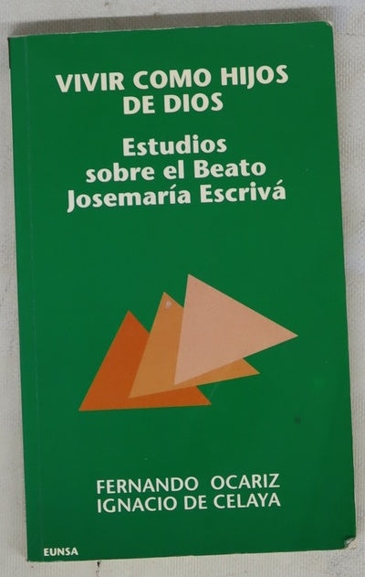 Vivir como hijos de Dios estudios sobre el beato Josemaría Escrivá