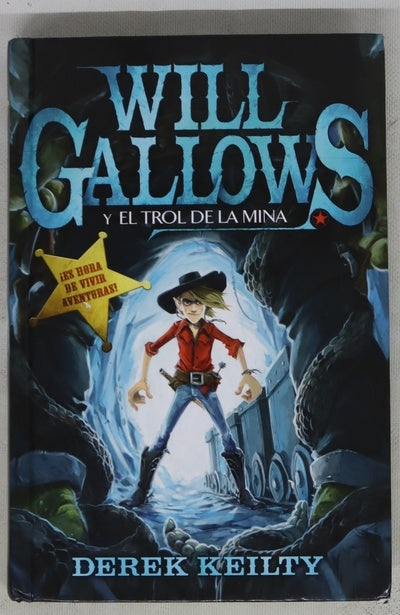 Will Gallows y el trol de la mina
