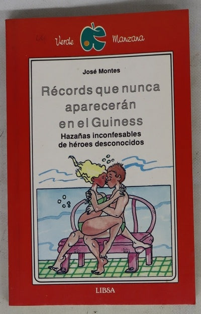 Records que nunca aparecerán en el guinness hazañas inconfesables de héroes desconocidos