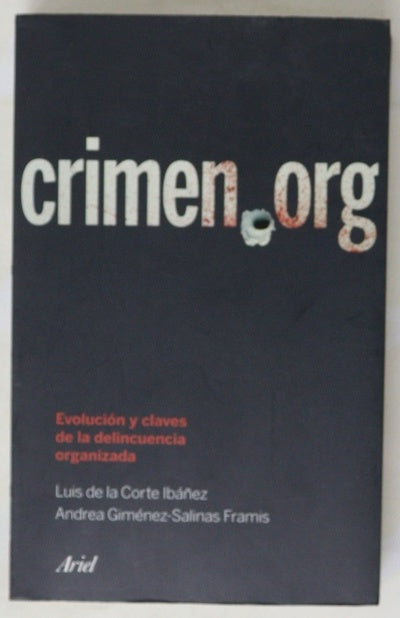 Crimen.org evolución y claves de la delincuencia organizada